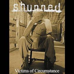 Shunned : Victims of Circumstance
